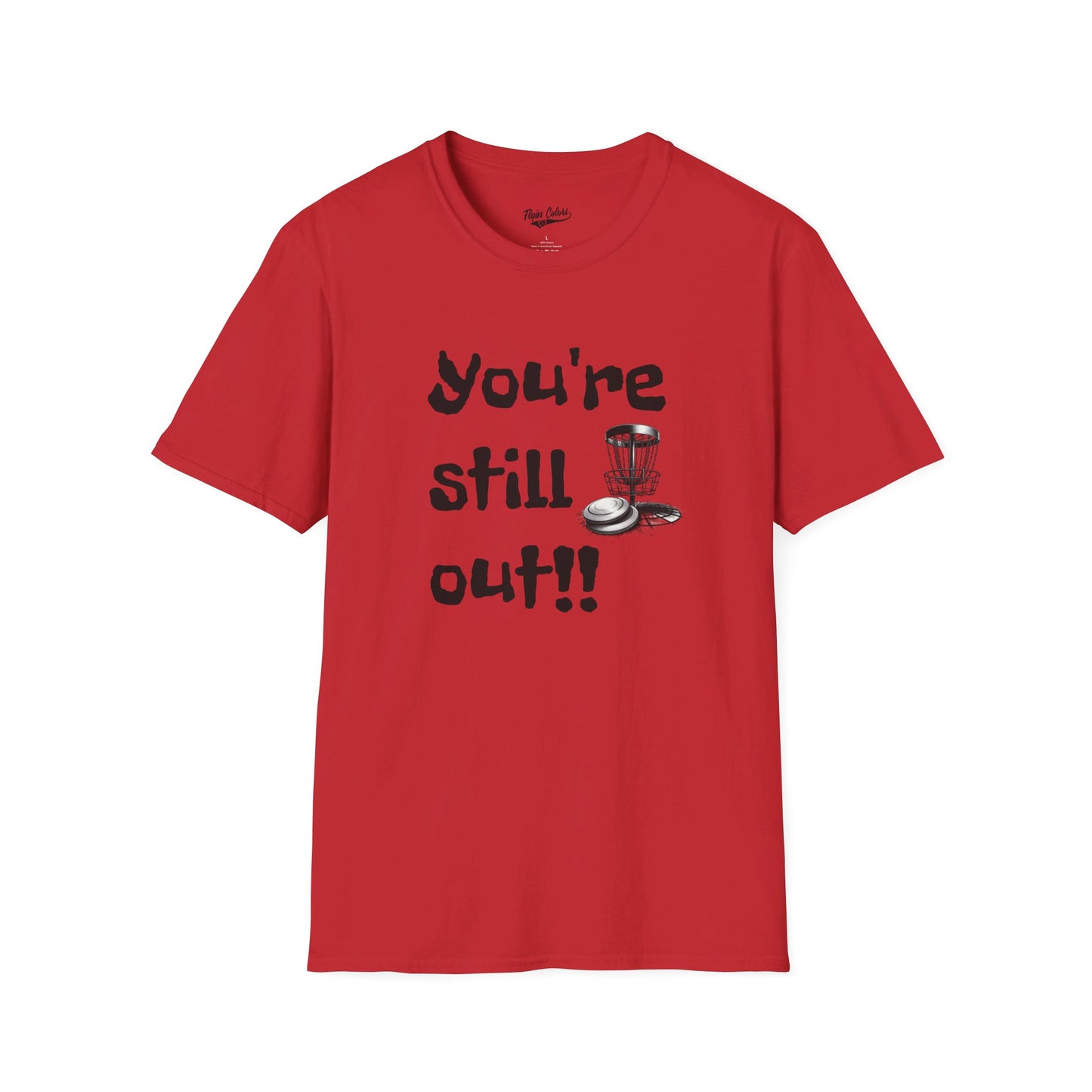 Flyin Colors Unisex Softstyle T-Shirt with You're Still Out Logo