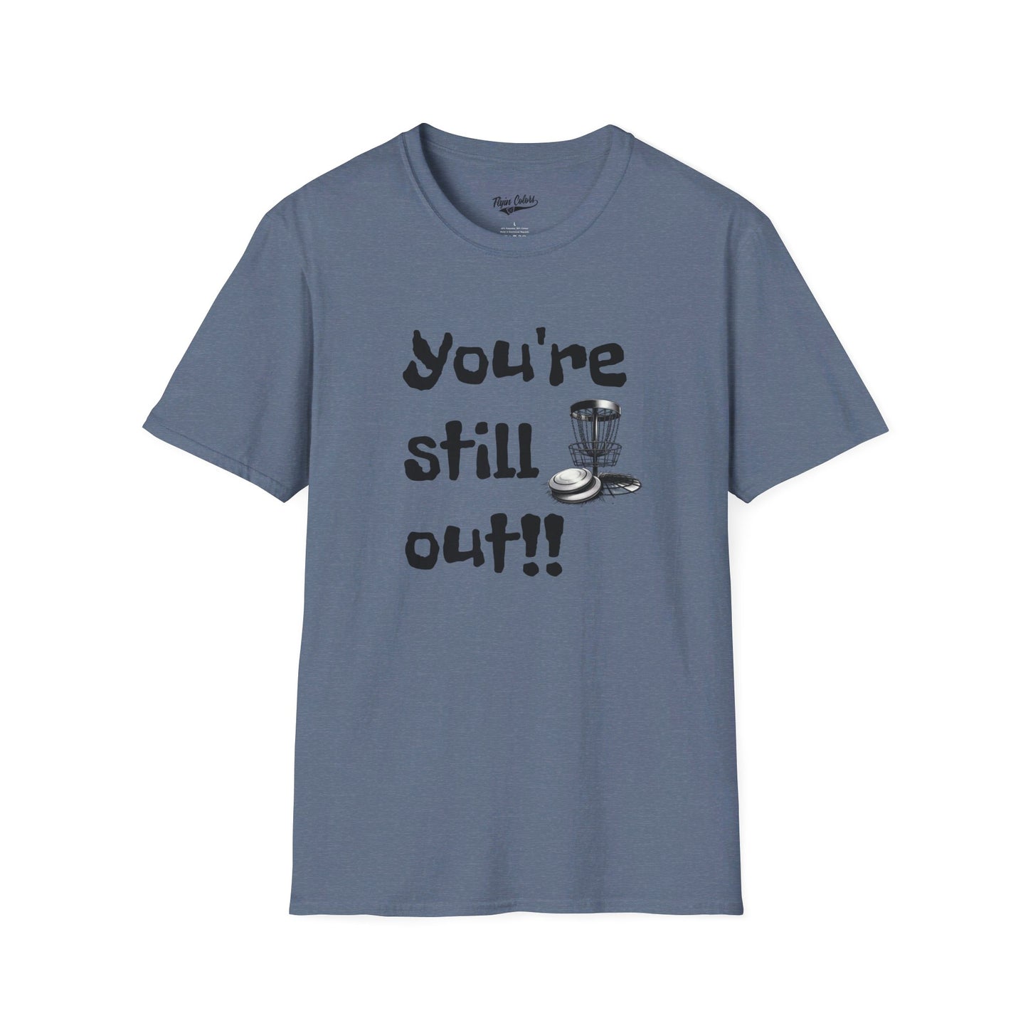 Flyin Colors Unisex Softstyle T-Shirt with You're Still Out Logo