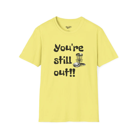 Flyin Colors Unisex Softstyle T-Shirt with You're Still Out Logo